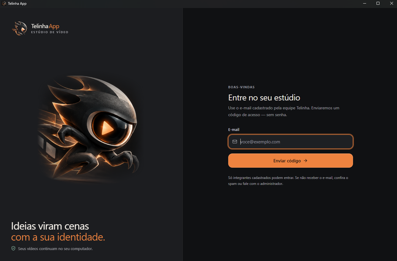 Tela real de entrada do Telinha App, com identidade visual escura e laranja